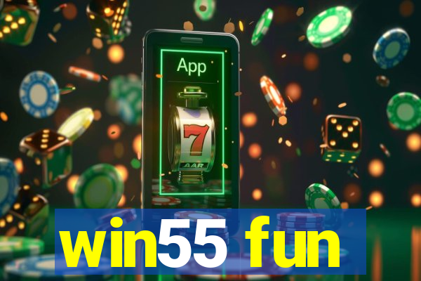 win55 fun